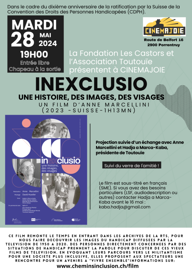 Affiche présentant les principales informations de l'événement, à savoir qu'un film se projeter le 28 mai à 19h à Cinémajoie à Porrentruy ayant pour sujet le traitement médiatique au fil du temps du handicap.